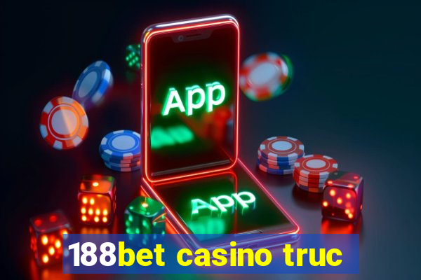 188bet casino truc