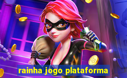 rainha jogo plataforma