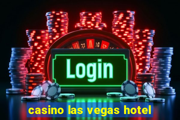 casino las vegas hotel