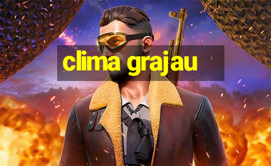 clima grajau