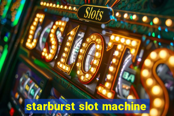 starburst slot machine