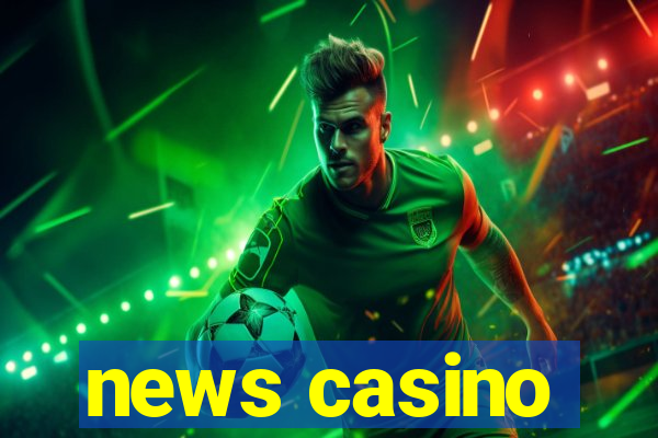 news casino