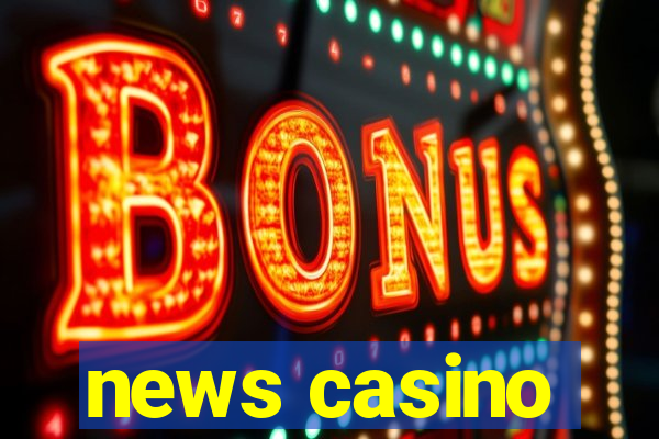 news casino