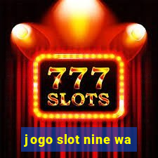 jogo slot nine wa