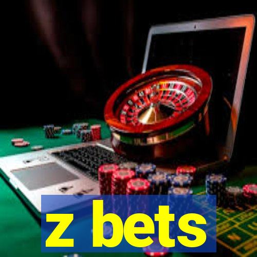 z bets