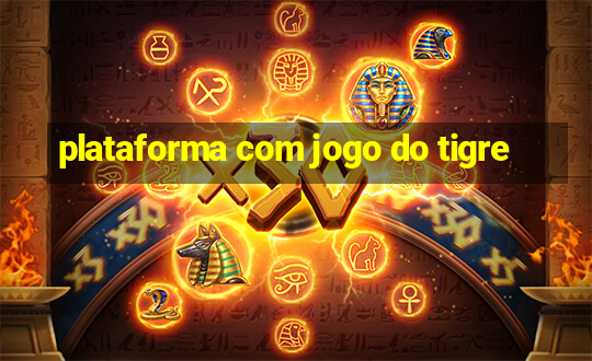 plataforma com jogo do tigre