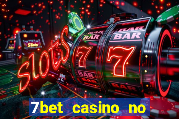 7bet casino no deposit bonus