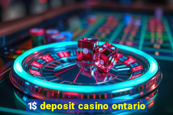 1$ deposit casino ontario