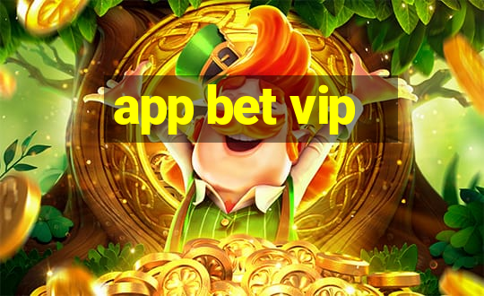 app bet vip