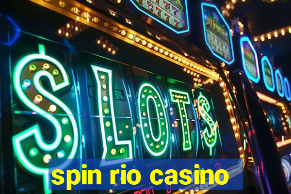 spin rio casino