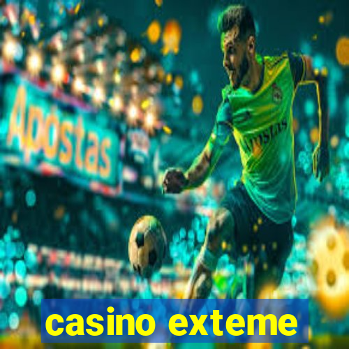 casino exteme