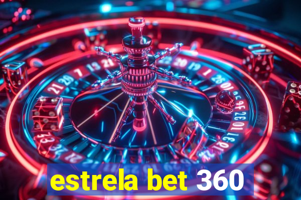 estrela bet 360