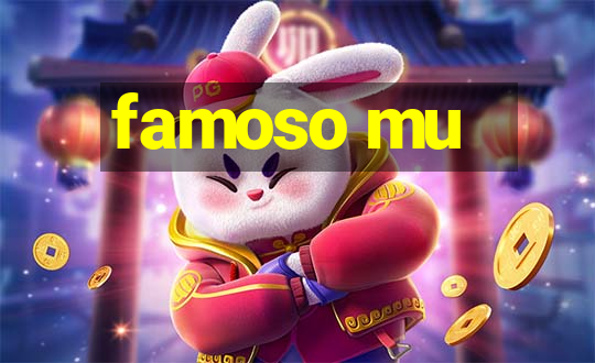 famoso mu