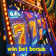 win bet bonus