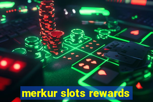 merkur slots rewards