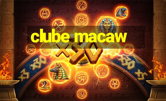 clube macaw