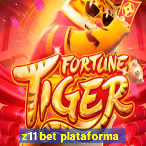 z11 bet plataforma