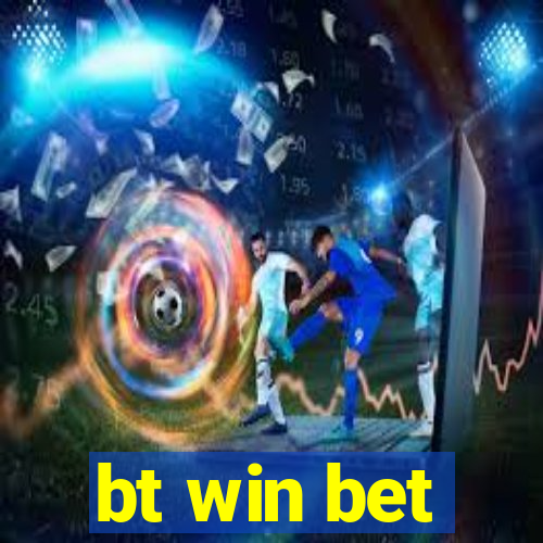 bt win bet