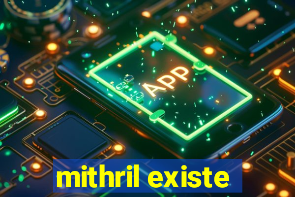 mithril existe