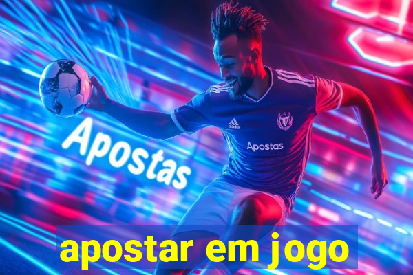 apostar em jogo