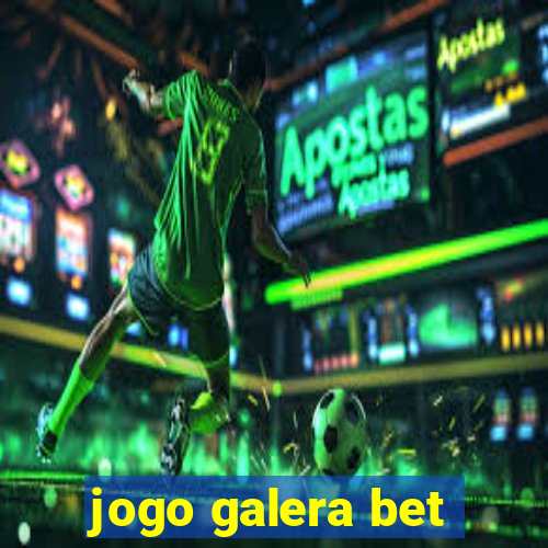 jogo galera bet