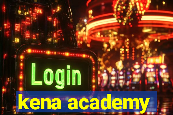 kena academy