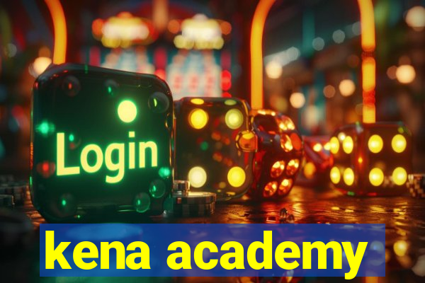 kena academy