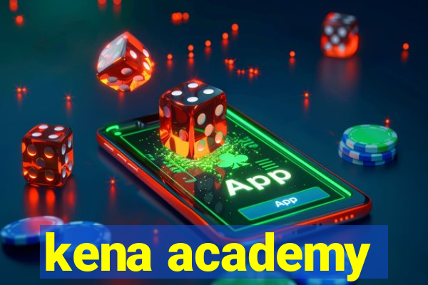 kena academy