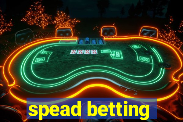 spead betting