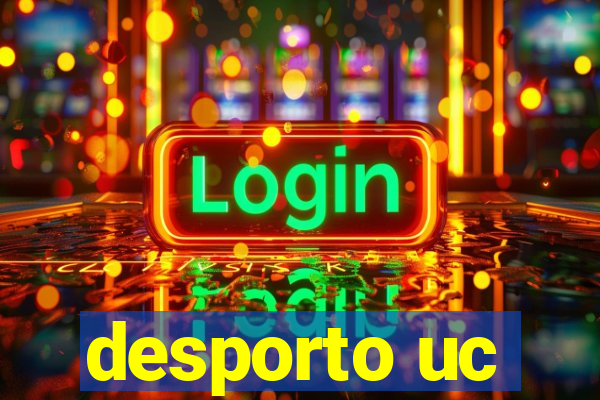 desporto uc