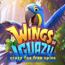 crazy fox free spins