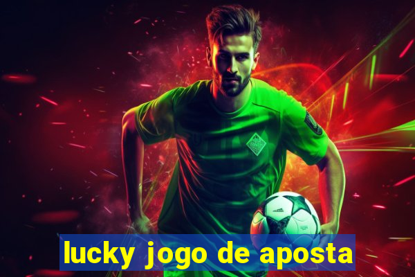 lucky jogo de aposta