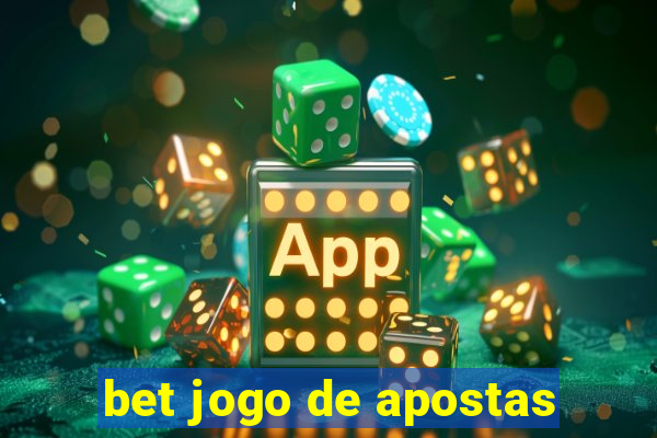 bet jogo de apostas