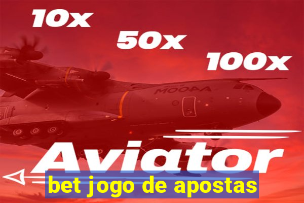 bet jogo de apostas