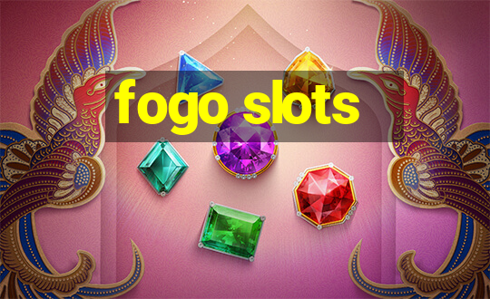 fogo slots