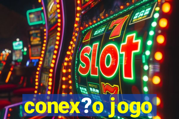 conex?o jogo