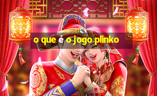 o que é o jogo plinko