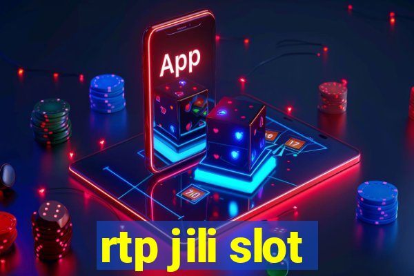 rtp jili slot