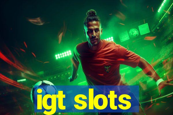 igt slots