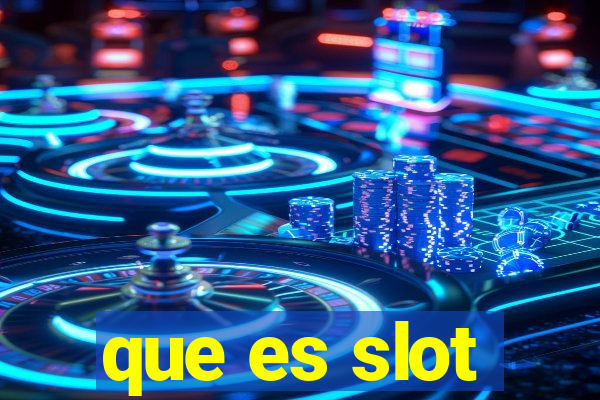 que es slot