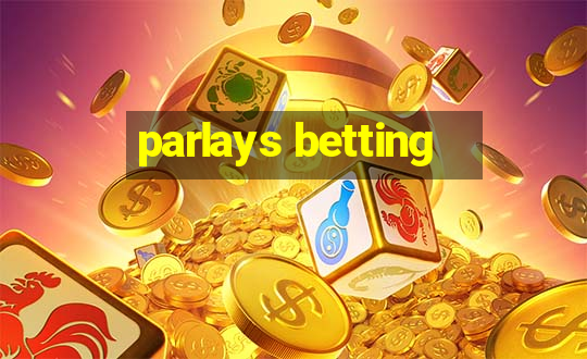 parlays betting