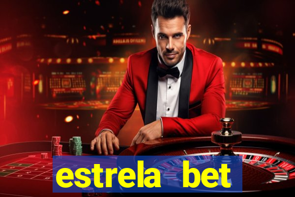 estrela bet primeiro deposito