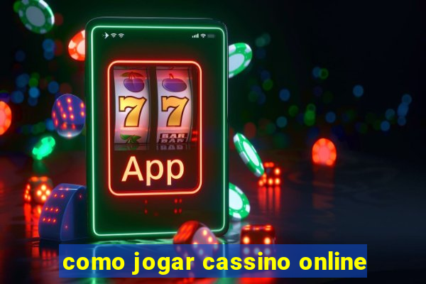 como jogar cassino online