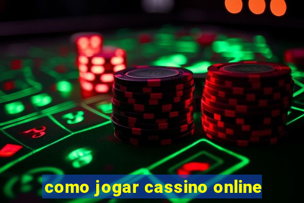 como jogar cassino online