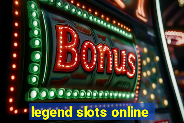 legend slots online