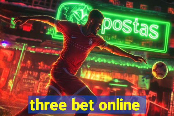 three bet online