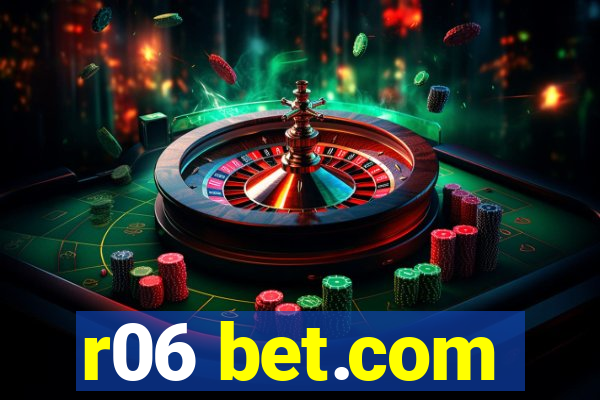 r06 bet.com