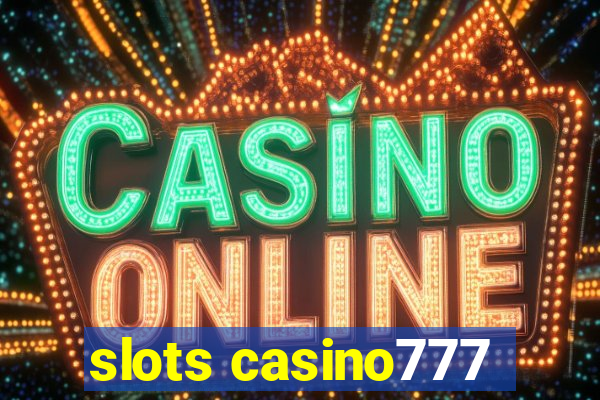 slots casino777