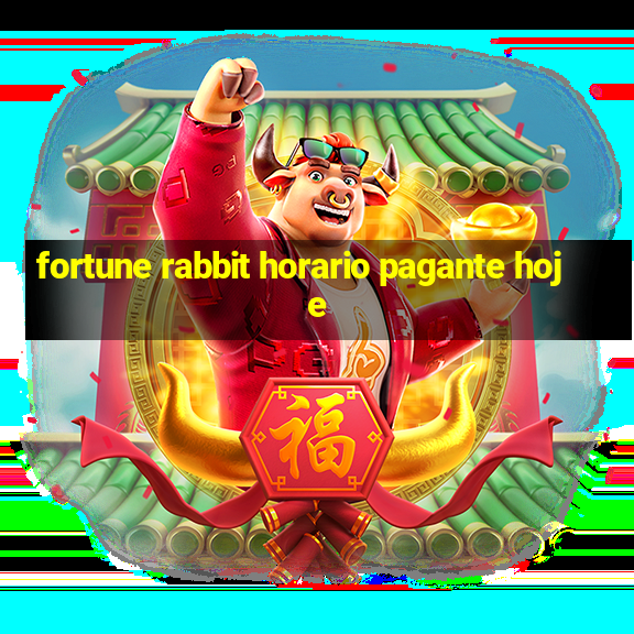 fortune rabbit horario pagante hoje