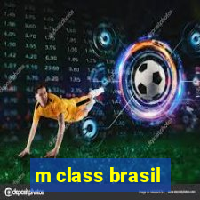 m class brasil